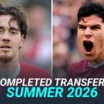 Summer 2026 Transfer Window: All Deals Confirmed Early